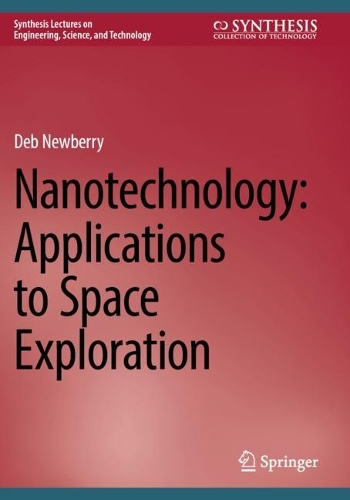 Nanotechnology: Applications to Space Exploration.