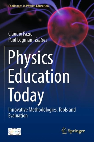 Physics Education Today: Innovative Methodologies, Tools and Evaluation.