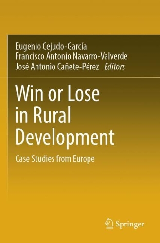 Win or Lose in Rural Development: Case Studies from Europe.