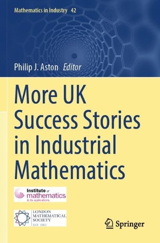 More UK Success Stories in Industrial Mathematics.