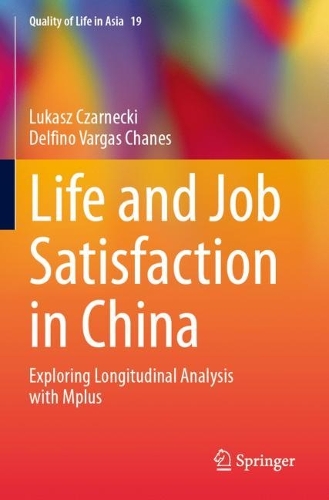 Life and Job Satisfaction in China: Exploring Longitudinal Analysis with Mplus.