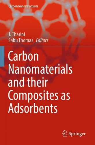 Carbon Nanomaterials and their Composites as Adsorbents.