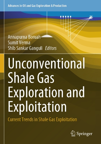 Unconventional Shale Gas Exploration and Exploitation: Current Trends in Shale Gas Exploitation.