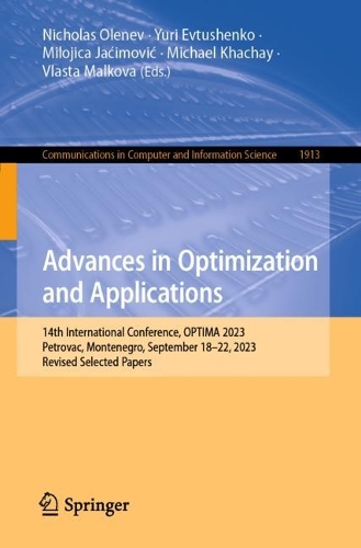 Advances in Optimization and Applications: 14th International Conference, OPTIMA 2023, Petrovac, Montenegro, September 18-22, 2023, Revised Selected Papers. 1st ed. 2024