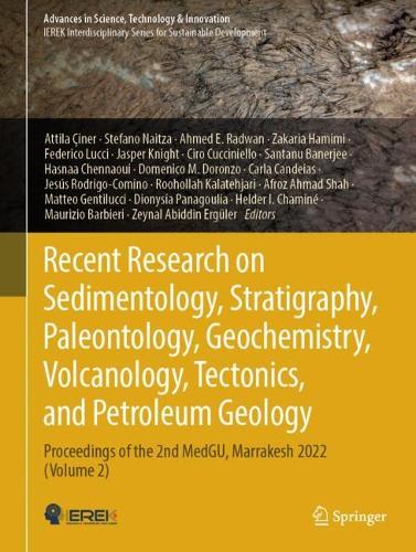 Recent Research on Sedimentology, Stratigraphy, Paleontology, Geochemistry, Volcanology, Tectonics, and Petroleum Geology: Proceedings of the 2nd MedGU, Marrakesh 2022 (Volume 2).