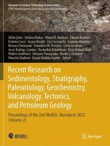 Recent Research on Sedimentology, Stratigraphy, Paleontology, Geochemistry, Volcanology, Tectonics, and Petroleum Geology: Proceedings of the 2nd MedGU, Marrakesh 2022 (Volume 2).