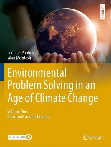 Environmental Problem Solving in an Age of Climate Change: Volume One: Basic Tools and Techniques.