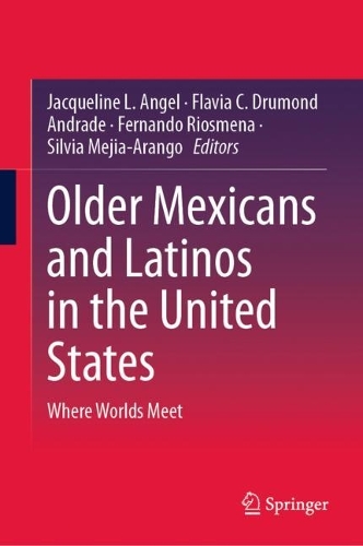 Older Mexicans and Latinos in the United States