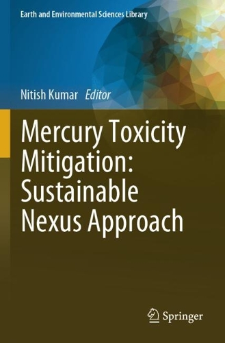 Mercury Toxicity Mitigation: Sustainable Nexus Approach.