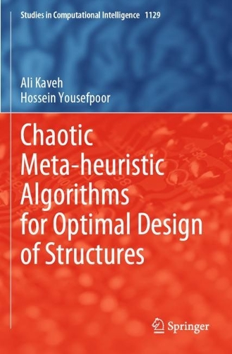 Chaotic Meta-heuristic Algorithms for Optimal Design of Structures.
