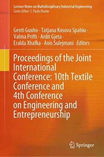 Proceedings of the Joint International Conference: 10th Textile Conference and 4th Conference on Engineering and Entrepreneurship. 2024 ed.