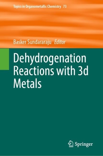 Dehydrogenation Reactions with 3d Metals. 2024 ed.