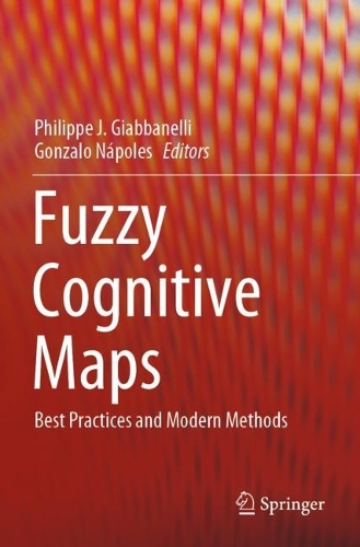 Fuzzy Cognitive Maps: Best Practices and Modern Methods.