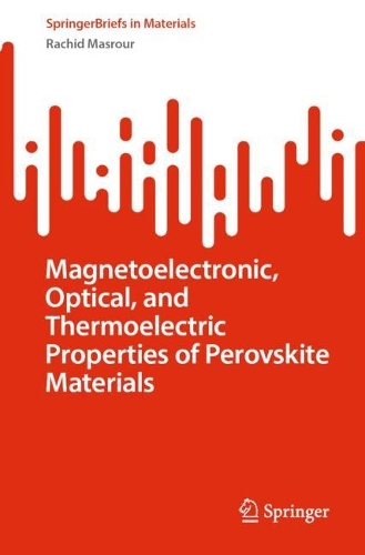 Magnetoelectronic, Optical, and Thermoelectric Properties of Perovskite Materials. 1st ed. 2024
