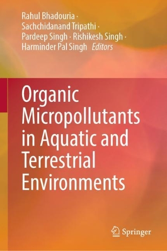 Organic Micropollutants in Aquatic and Terrestrial Environments. 2024 ed.