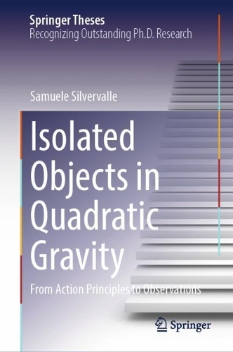 Isolated Objects in Quadratic Gravity: From Action Principles to Observations. 2024 ed.