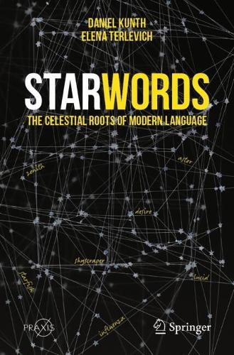 StarWords: The Celestial Roots of Modern Language. 2024 ed.