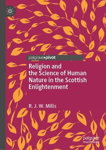 Religion and the Science of Human Nature in the Scottish Enlightenment.