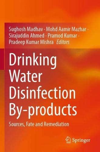 Drinking Water Disinfection By-products: Sources, Fate and Remediation.