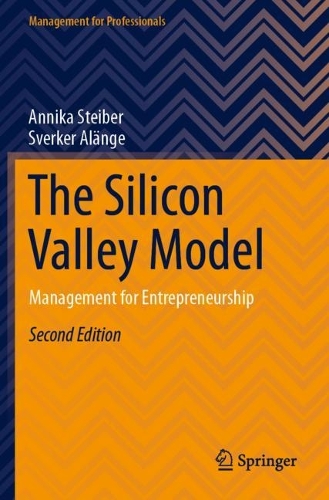 The Silicon Valley Model: Management for Entrepreneurship. Second Edition 2024