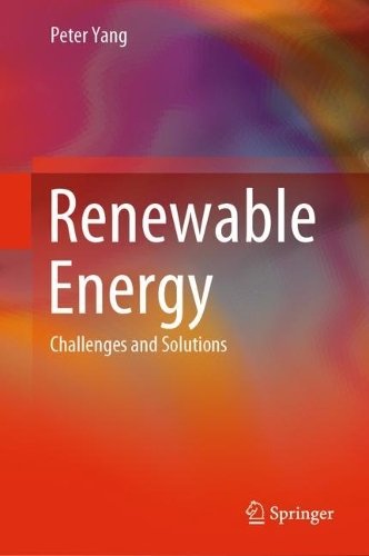 Renewable Energy: Challenges and Solutions. 2024 ed.