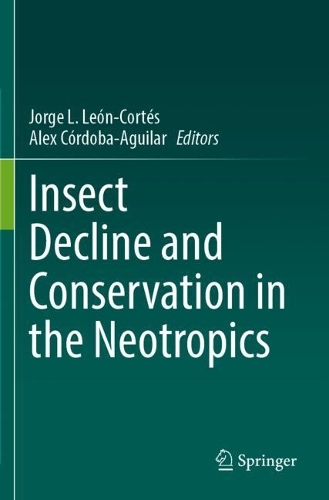 Insect Decline and Conservation in the Neotropics.
