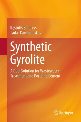 Synthetic Gyrolite: A Dual Solution for Wastewater Treatment and Portland Cement. 2024 ed.