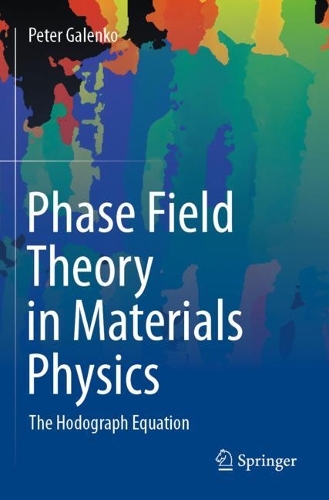 Phase Field Theory in Materials Physics: The Hodograph Equation.