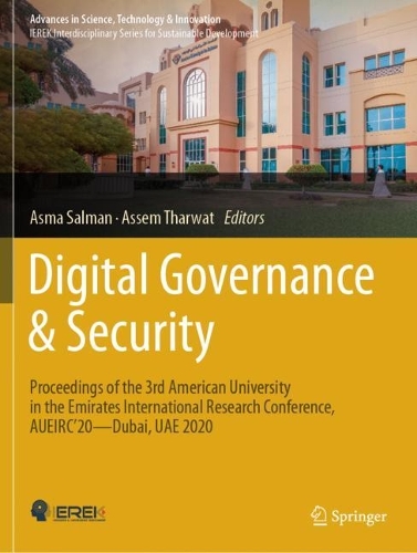 Digital Governance & Security: Proceedings of the 3rd American University in the Emirates International Research Conference, AUEIRC'20-Dubai, UAE 2020.