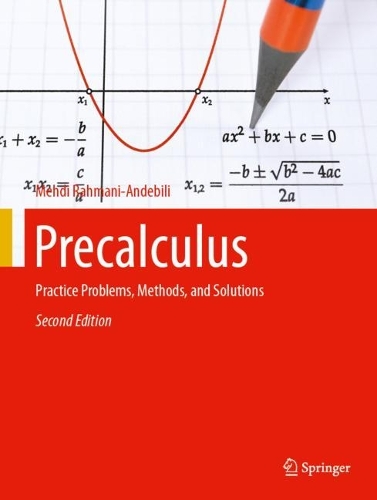 Precalculus: Practice Problems, Methods, and Solutions. Second Edition 2023