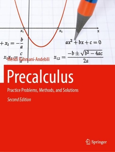 Precalculus: Practice Problems, Methods, and Solutions. Second Edition 2023