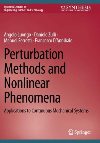 Perturbation Methods and Nonlinear Phenomena: Applications to Continuous Mechanical Systems.