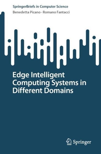 Edge Intelligent Computing Systems in Different Domains. 1st ed. 2024