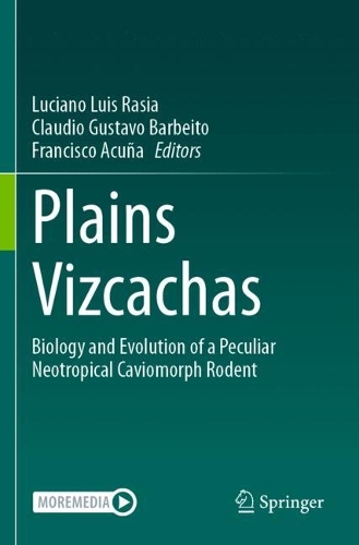 Plains Vizcachas: Biology and Evolution of a Peculiar Neotropical Caviomorph Rodent.