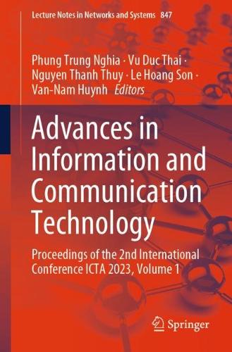Advances in Information and Communication Technology: Proceedings of the 2nd International Conference ICTA 2023, Volume 1. 1st ed. 2023