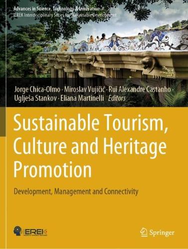Sustainable Tourism, Culture and Heritage Promotion: Development, Management and Connectivity.