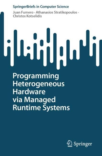 Programming Heterogeneous Hardware via Managed Runtime Systems. 2024 ed.
