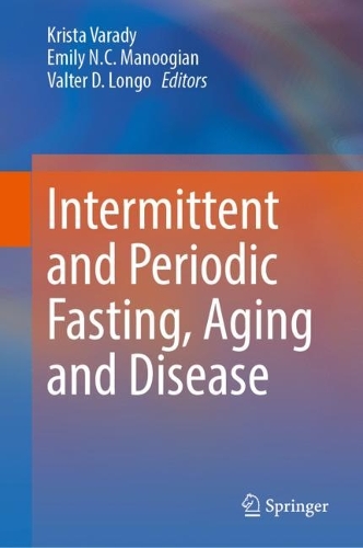 Intermittent and Periodic Fasting, Aging and Disease. 1st ed. 2024