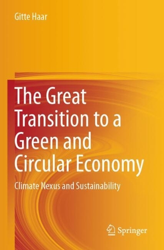 The Great Transition to a Green and Circular Economy: Climate Nexus and Sustainability.