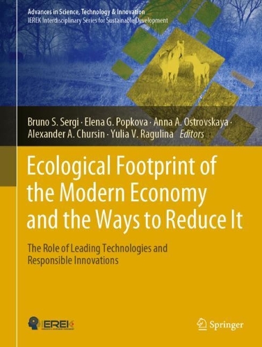 Ecological Footprint of the Modern Economy and the Ways to Reduce It: The Role of Leading Technologies and Responsible Innovations. 2024 ed.