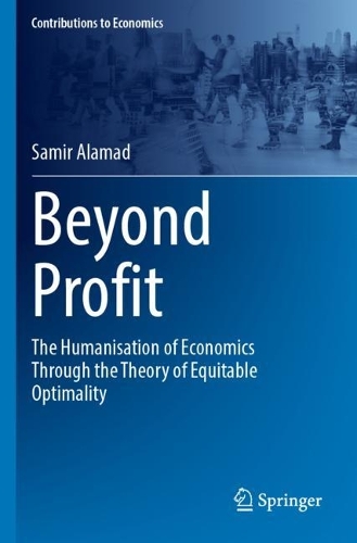Beyond Profit: The Humanisation of Economics Through the Theory of Equitable Optimality.