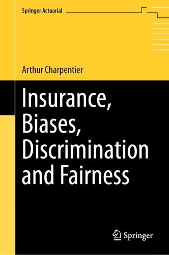 Insurance, Biases, Discrimination and Fairness. 2024 ed.