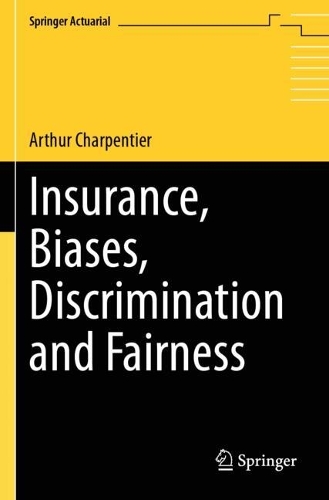 Insurance, Biases, Discrimination and Fairness.