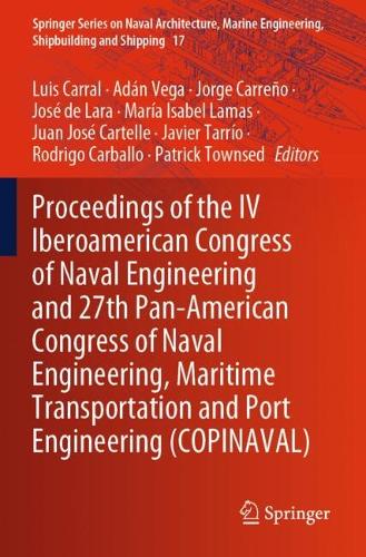 Proceedings of the IV Iberoamerican Congress of Naval Engineering and 27th Pan-American Congress of Naval Engineering, Maritime Transportation and Port Engineering (COPINAVAL).