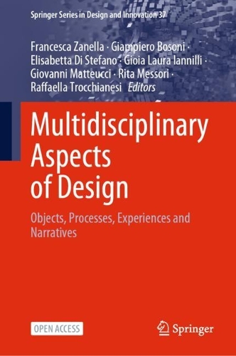 Multidisciplinary Aspects of Design: Objects, Processes, Experiences and Narratives. 2024 ed.