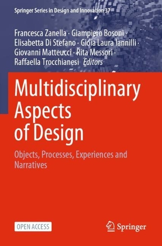 Multidisciplinary Aspects of Design: Objects, Processes, Experiences and Narratives. 2024 ed.