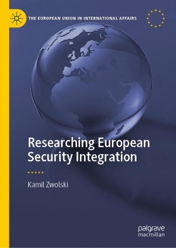 Researching European Security Integration.