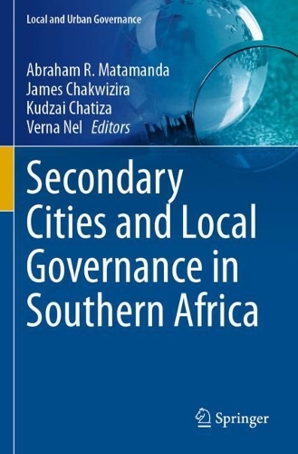 Secondary Cities and Local Governance in Southern Africa.