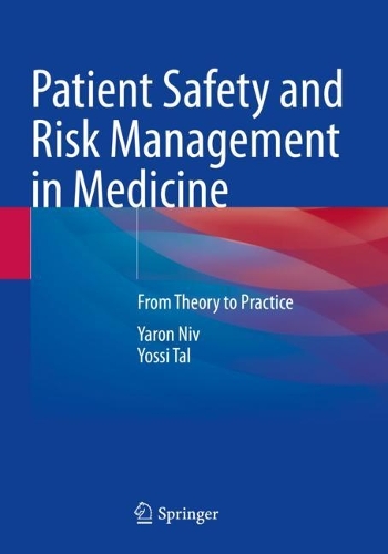 Patient Safety and Risk Management in Medicine: From Theory to Practice.