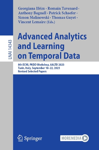 Advanced Analytics and Learning on Temporal Data: 8th ECML PKDD Workshop, AALTD 2023, Turin, Italy, September 18-22, 2023, Revised Selected Papers. 1st ed. 2023